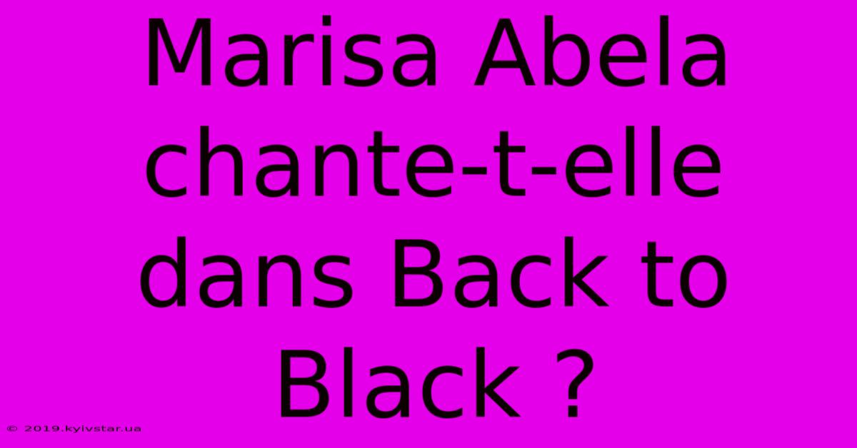 Marisa Abela Chante-t-elle Dans Back To Black ?