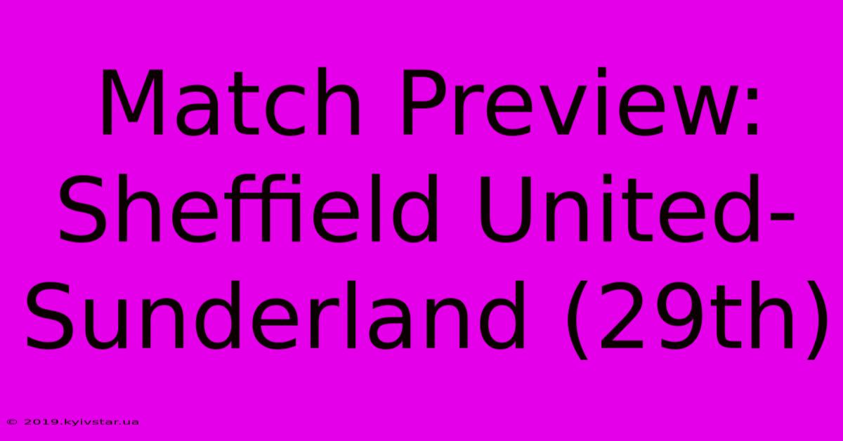 Match Preview: Sheffield United-Sunderland (29th)