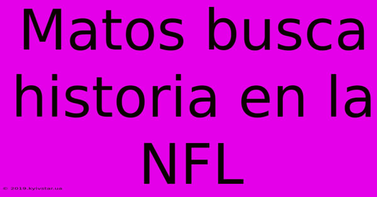 Matos Busca Historia En La NFL