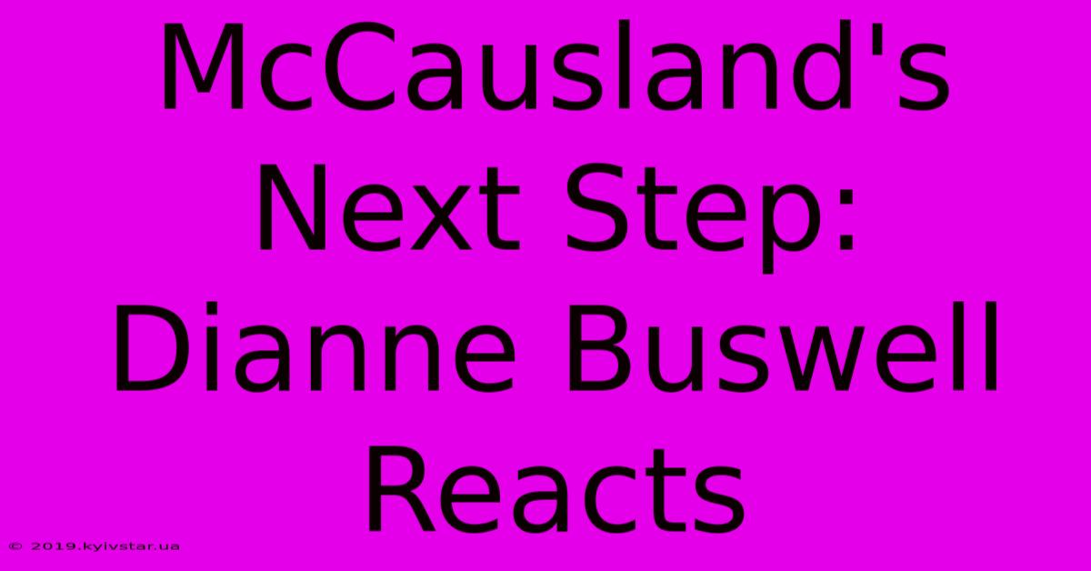 McCausland's Next Step: Dianne Buswell Reacts