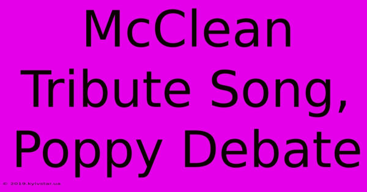 McClean Tribute Song, Poppy Debate