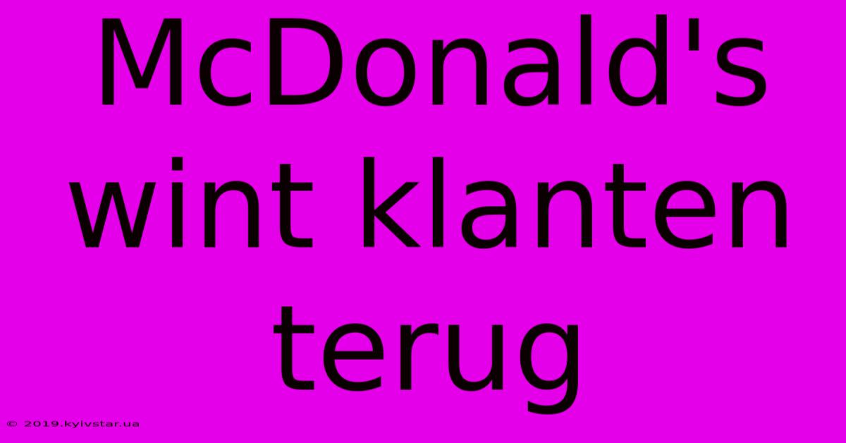 McDonald's Wint Klanten Terug