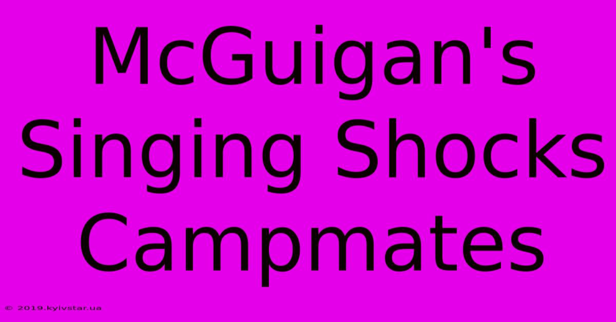 McGuigan's Singing Shocks Campmates