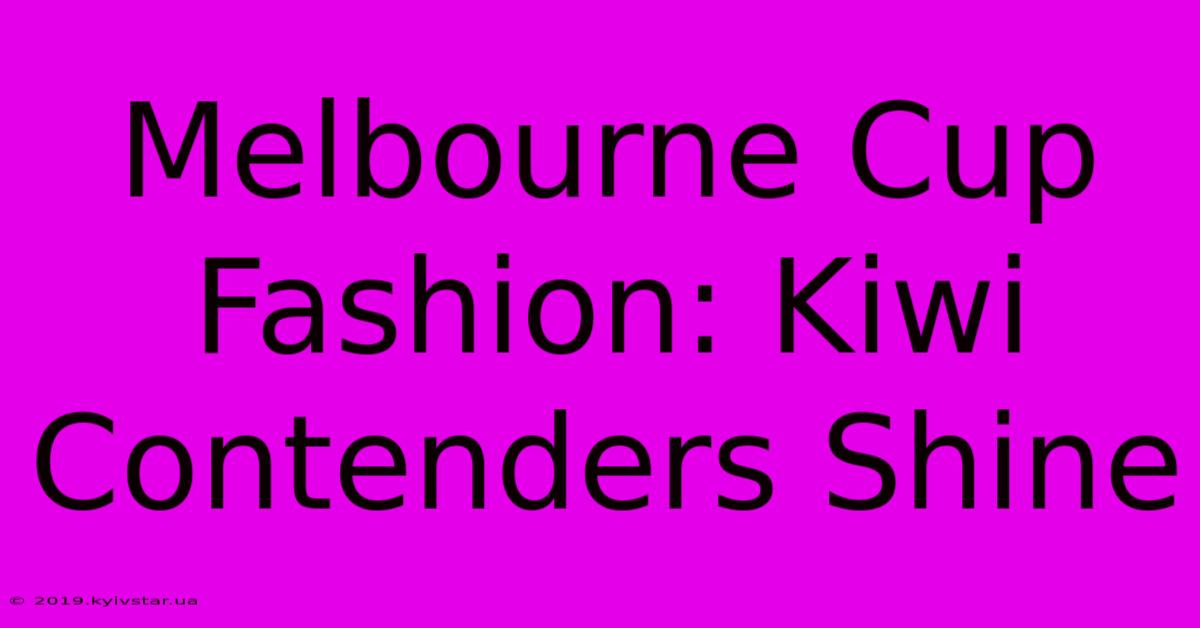 Melbourne Cup Fashion: Kiwi Contenders Shine