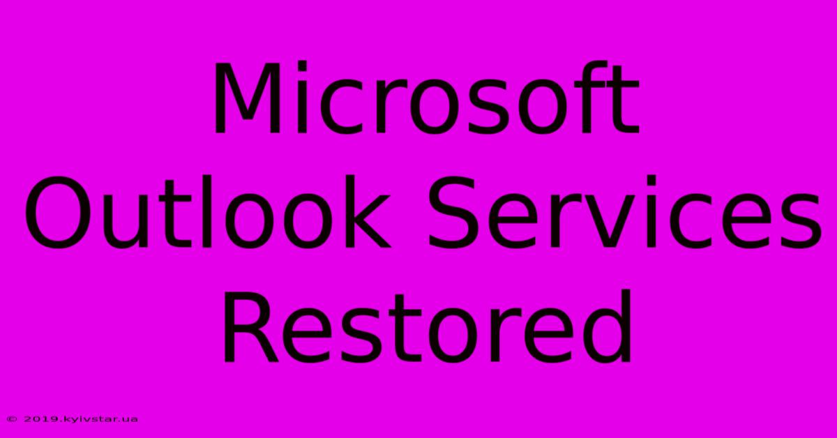 Microsoft Outlook Services Restored