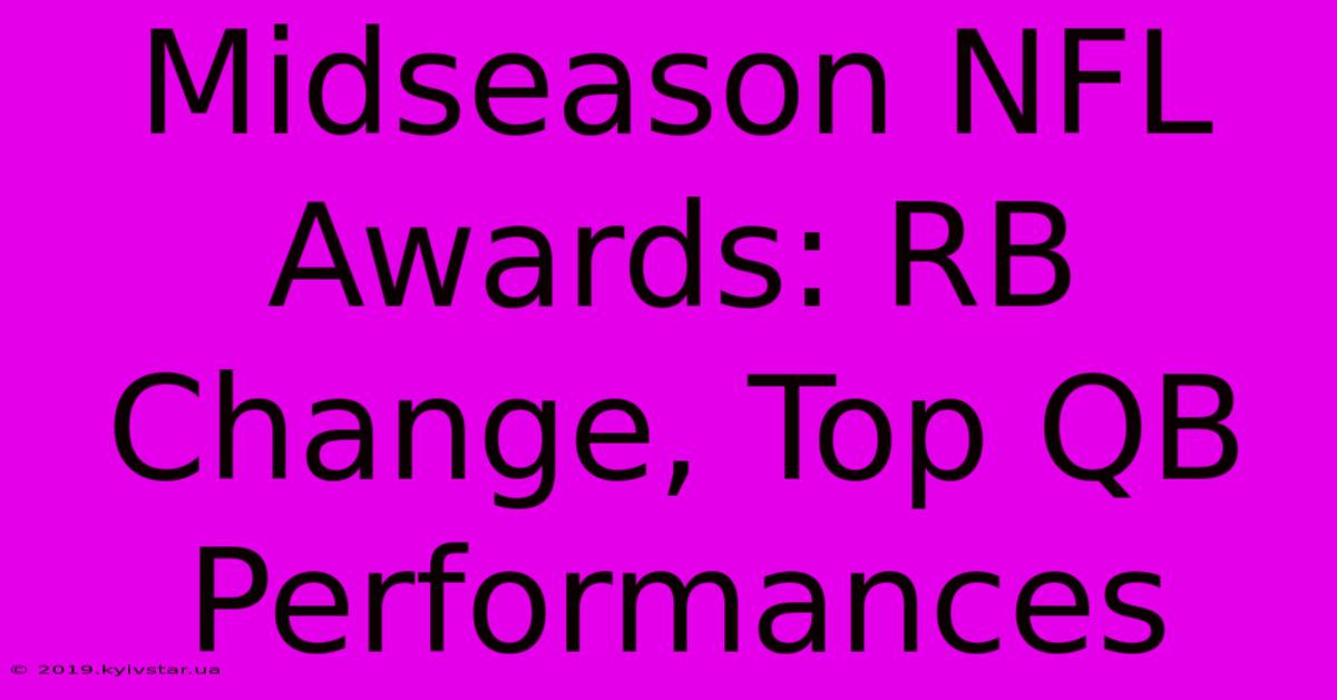 Midseason NFL Awards: RB Change, Top QB Performances 