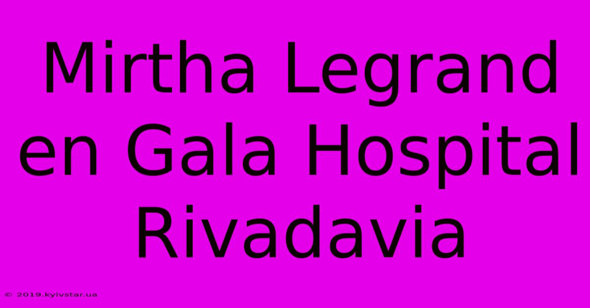 Mirtha Legrand En Gala Hospital Rivadavia