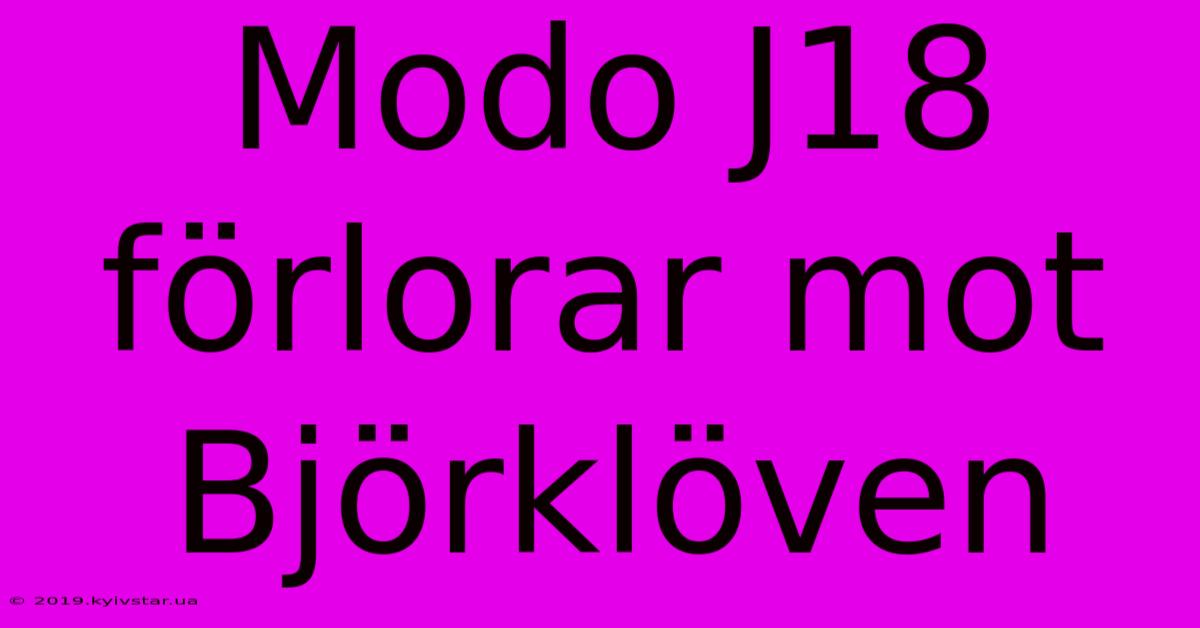 Modo J18 Förlorar Mot Björklöven