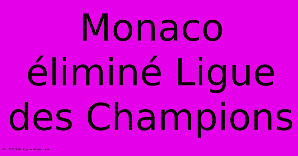 Monaco Éliminé Ligue Des Champions