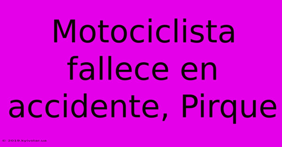 Motociclista Fallece En Accidente, Pirque