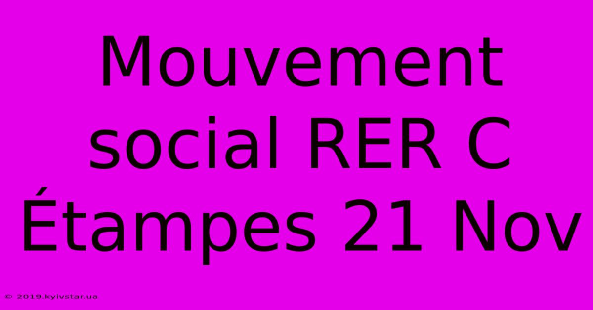 Mouvement Social RER C Étampes 21 Nov