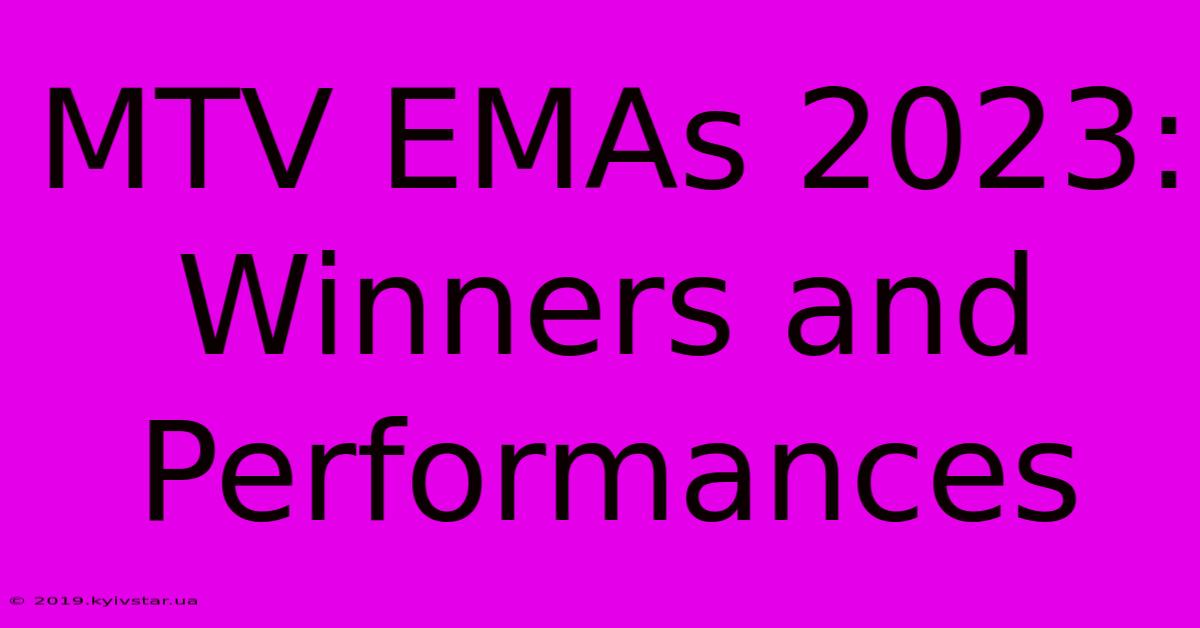 MTV EMAs 2023: Winners And Performances