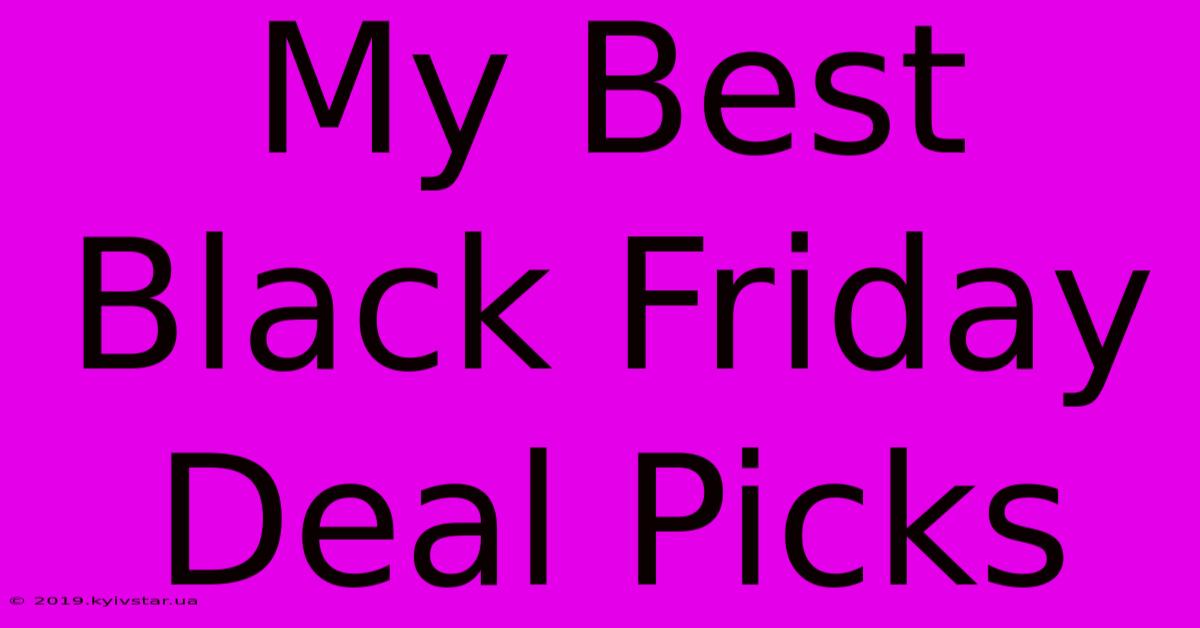 My Best Black Friday Deal Picks