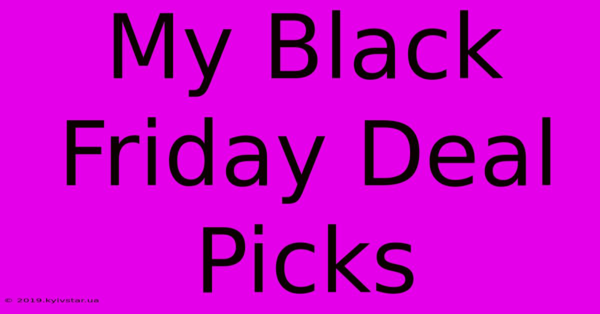 My Black Friday Deal Picks