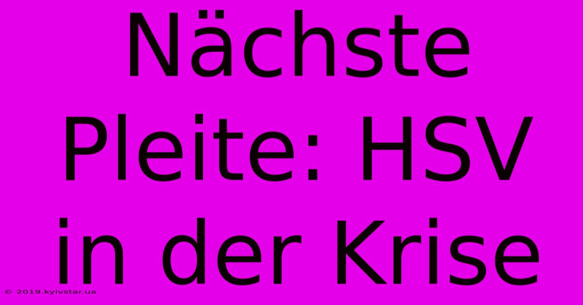 Nächste Pleite: HSV In Der Krise