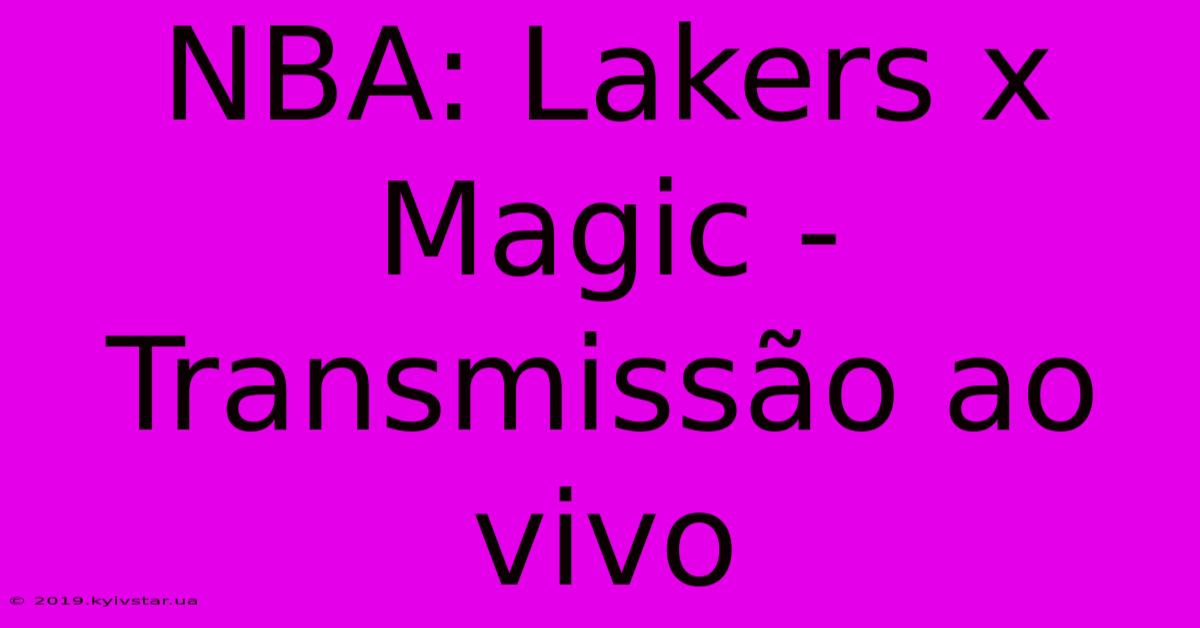 NBA: Lakers X Magic - Transmissão Ao Vivo