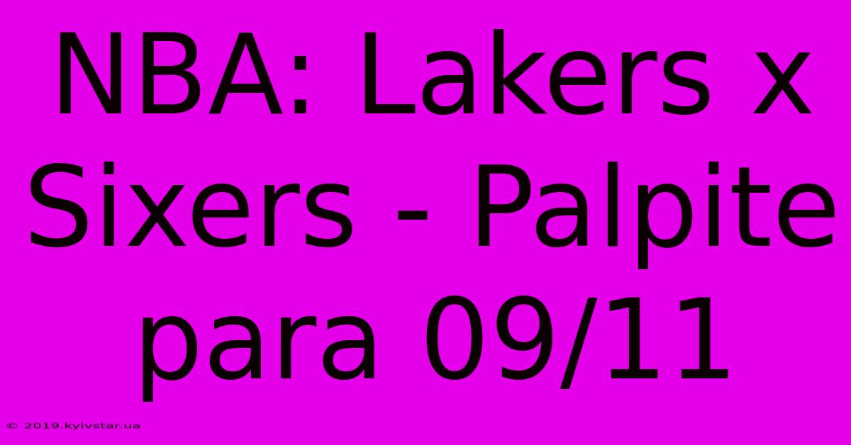 NBA: Lakers X Sixers - Palpite Para 09/11