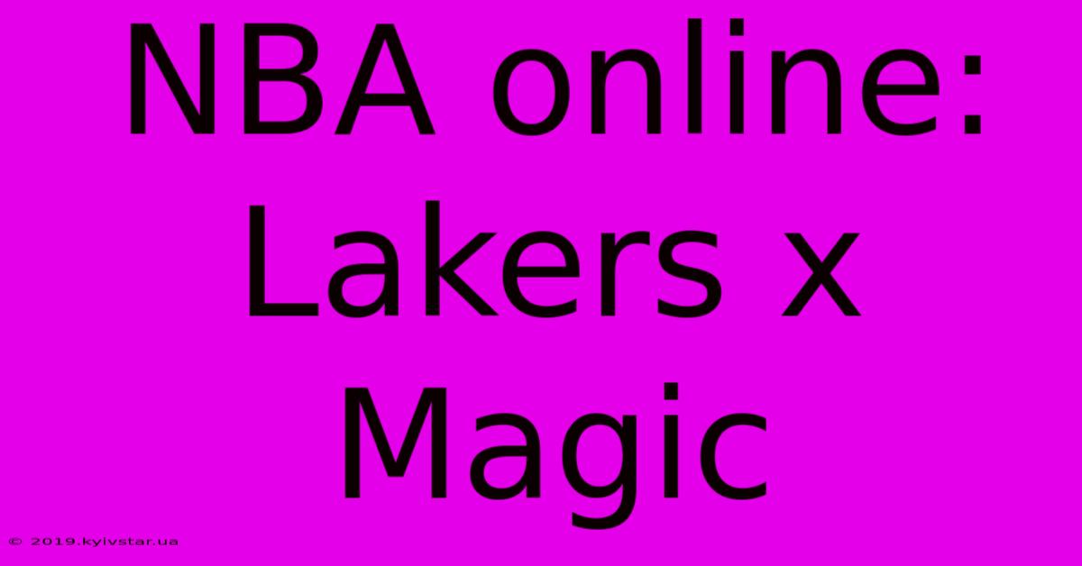 NBA Online: Lakers X Magic