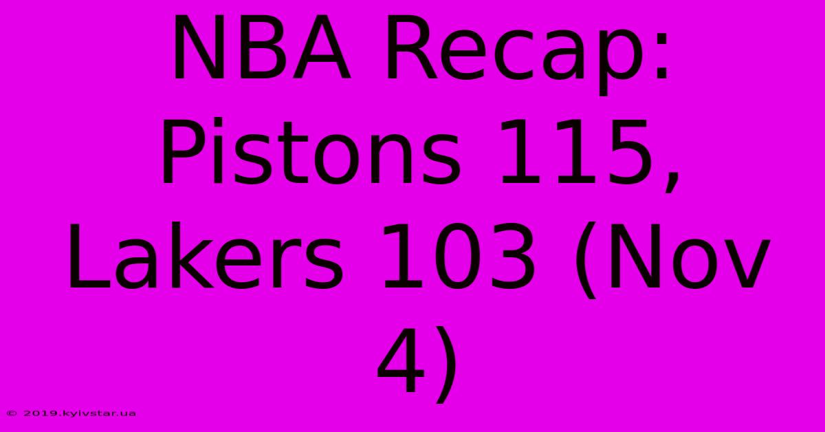 NBA Recap: Pistons 115, Lakers 103 (Nov 4)