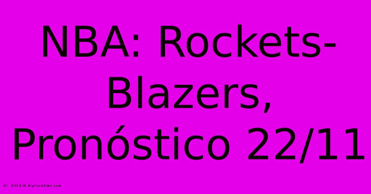 NBA: Rockets-Blazers, Pronóstico 22/11