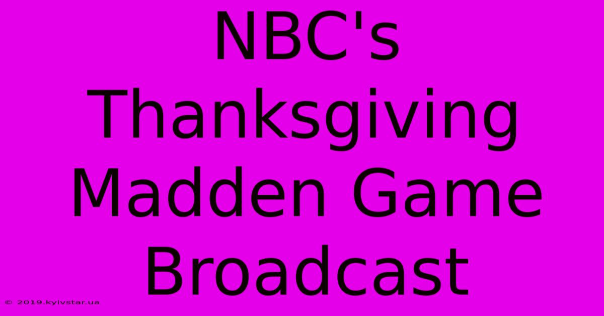 NBC's Thanksgiving Madden Game Broadcast