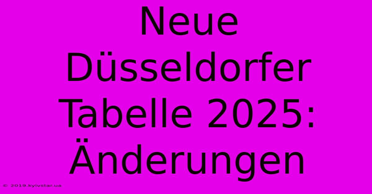 Neue Düsseldorfer Tabelle 2025: Änderungen