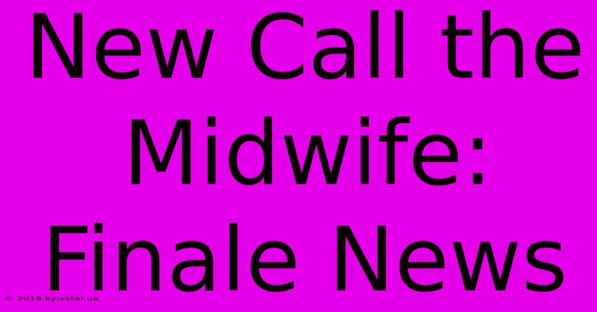 New Call The Midwife: Finale News