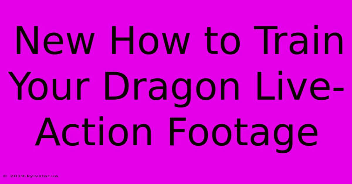 New How To Train Your Dragon Live-Action Footage