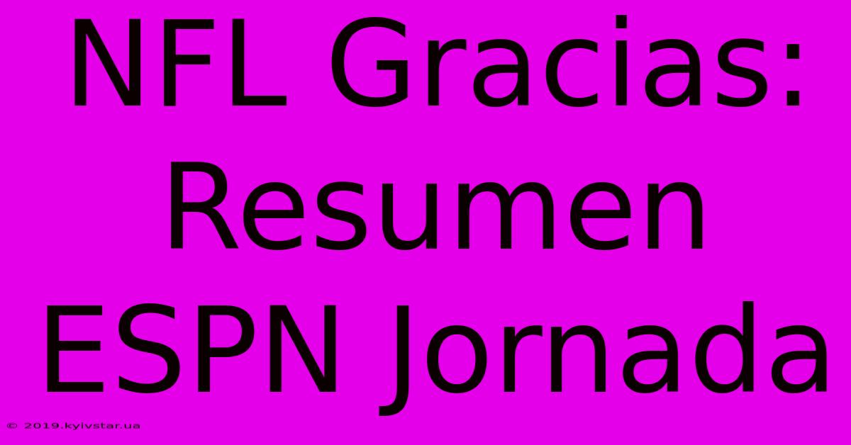 NFL Gracias: Resumen ESPN Jornada