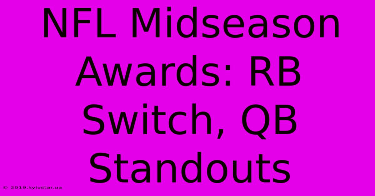 NFL Midseason Awards: RB Switch, QB Standouts