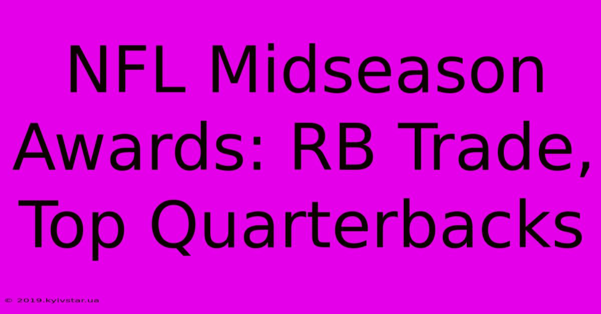 NFL Midseason Awards: RB Trade, Top Quarterbacks