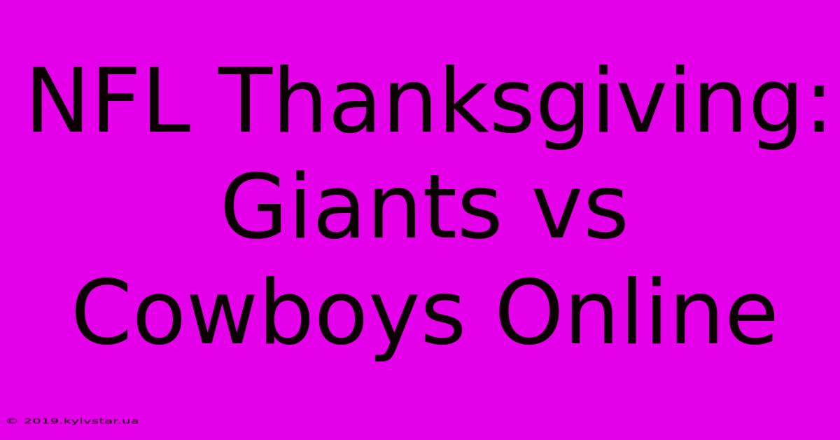 NFL Thanksgiving: Giants Vs Cowboys Online