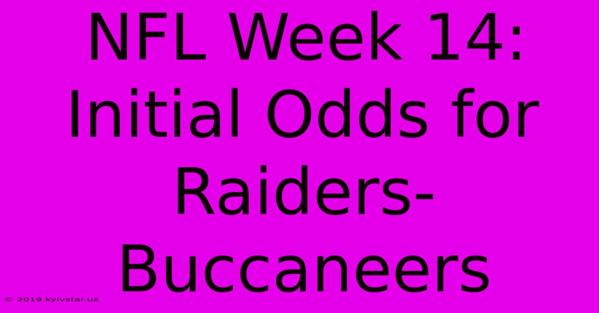 NFL Week 14: Initial Odds For Raiders-Buccaneers