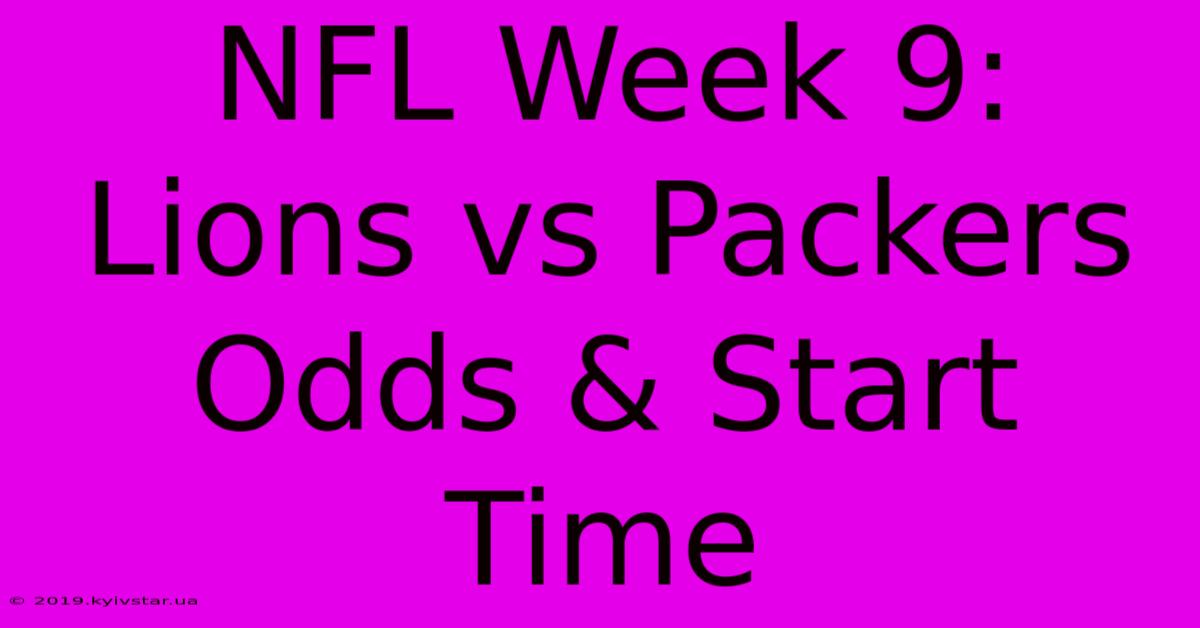 NFL Week 9: Lions Vs Packers Odds & Start Time