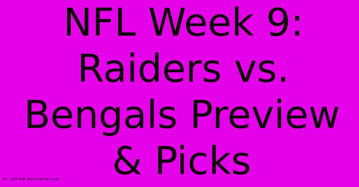 NFL Week 9: Raiders Vs. Bengals Preview & Picks