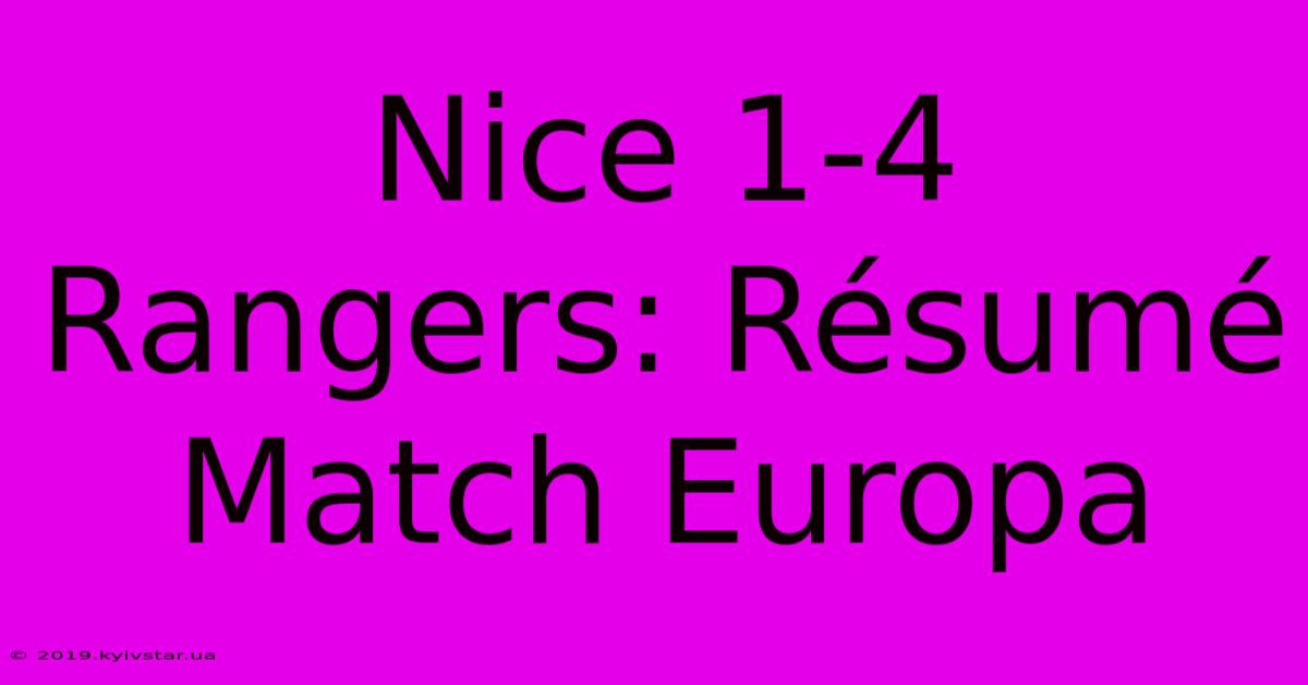 Nice 1-4 Rangers: Résumé Match Europa