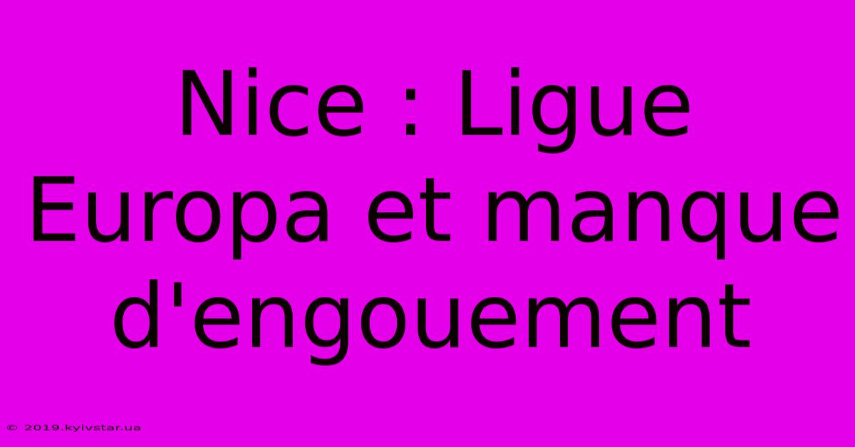 Nice : Ligue Europa Et Manque D'engouement 