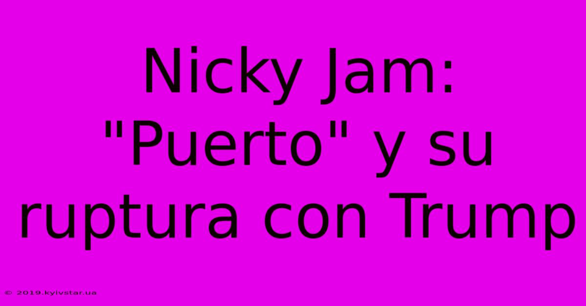 Nicky Jam: 