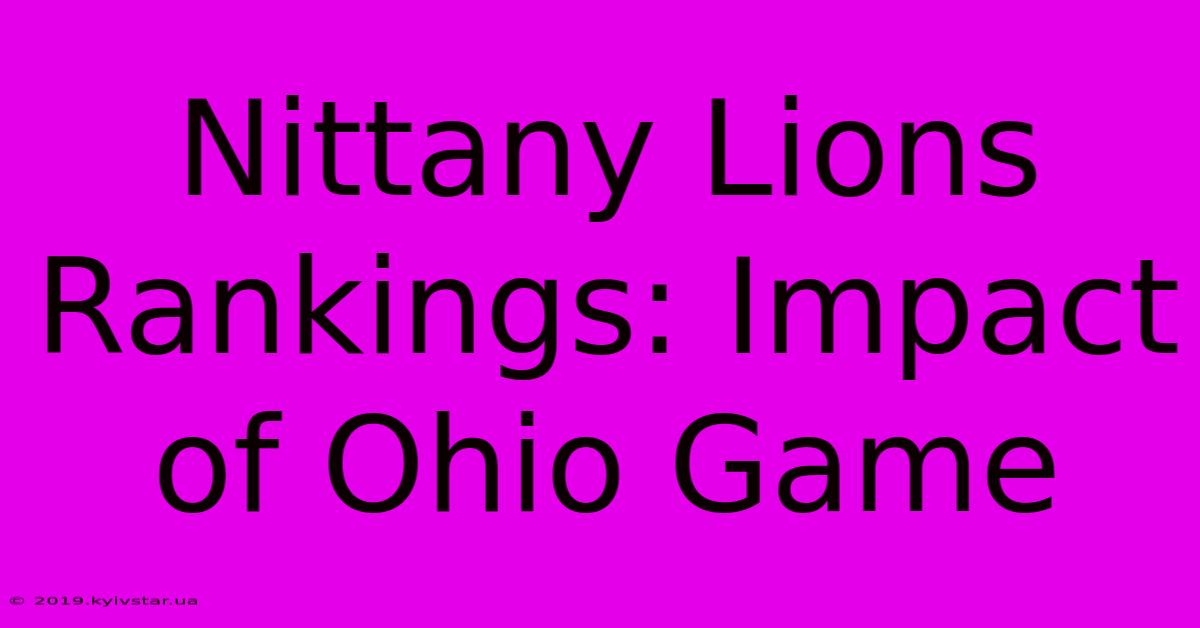 Nittany Lions Rankings: Impact Of Ohio Game