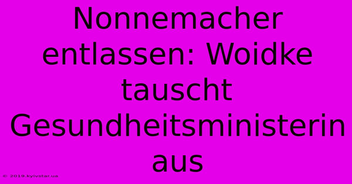 Nonnemacher Entlassen: Woidke Tauscht Gesundheitsministerin Aus