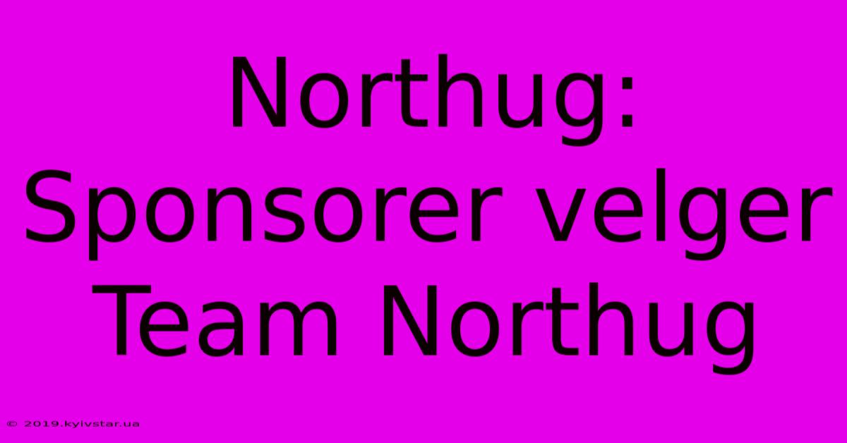 Northug: Sponsorer Velger Team Northug