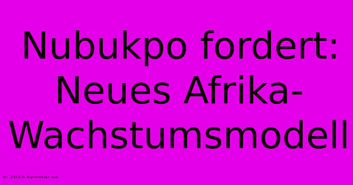 Nubukpo Fordert: Neues Afrika-Wachstumsmodell