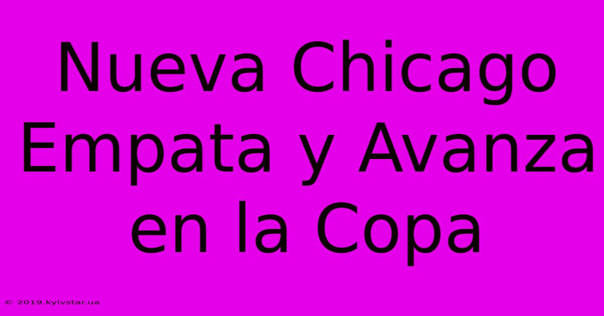 Nueva Chicago Empata Y Avanza En La Copa