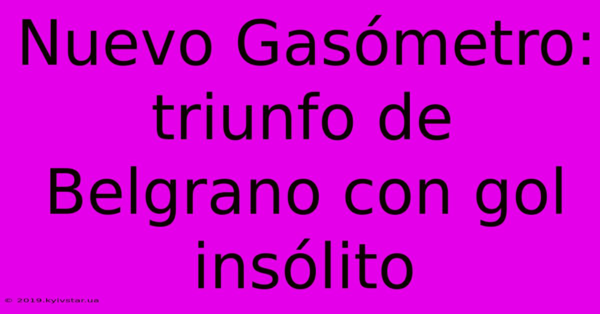 Nuevo Gasómetro: Triunfo De Belgrano Con Gol Insólito