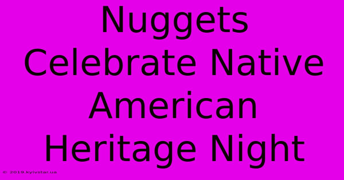 Nuggets Celebrate Native American Heritage Night