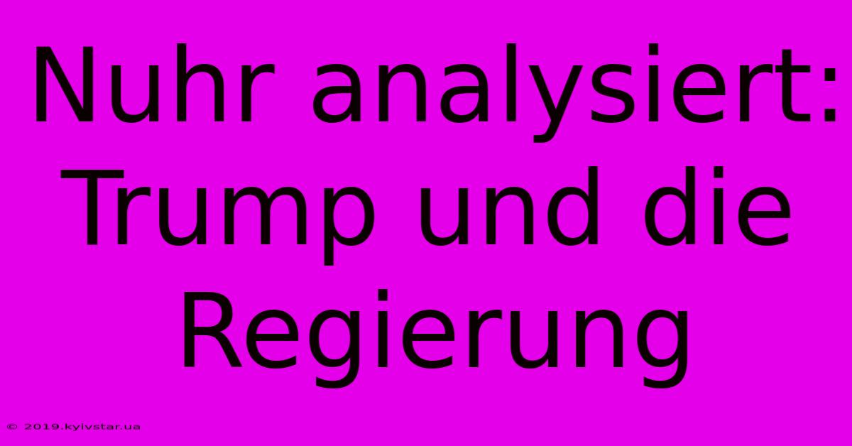 Nuhr Analysiert: Trump Und Die Regierung