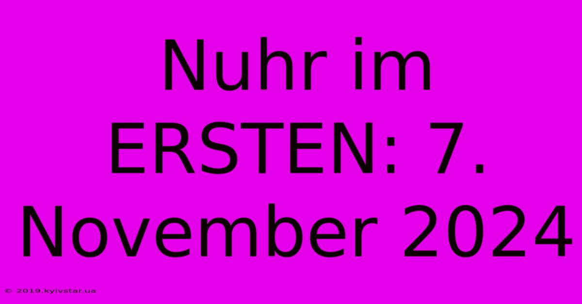 Nuhr Im ERSTEN: 7. November 2024