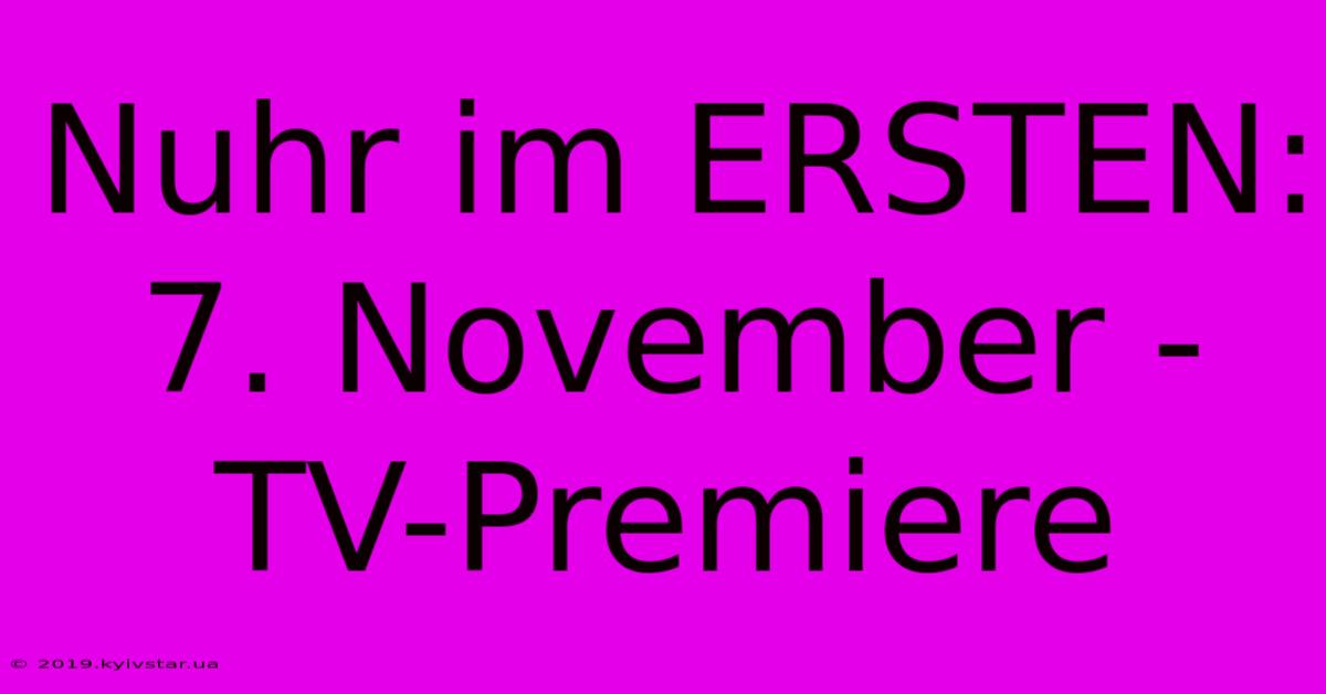 Nuhr Im ERSTEN: 7. November - TV-Premiere