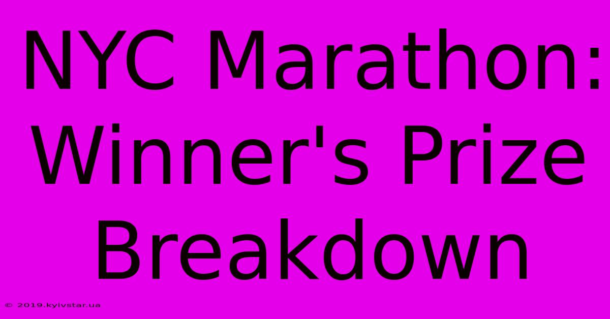 NYC Marathon: Winner's Prize Breakdown