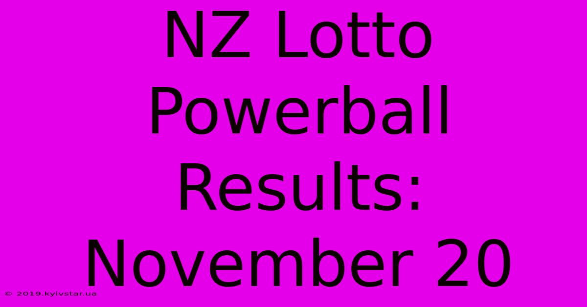 NZ Lotto Powerball Results: November 20